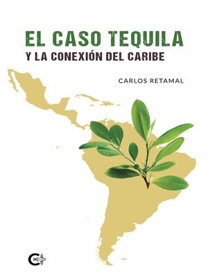 cover image of El caso tequila y la conexión del Caribe